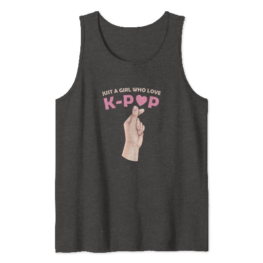 Just A Girl Who Loves K-Pop Tank Tops