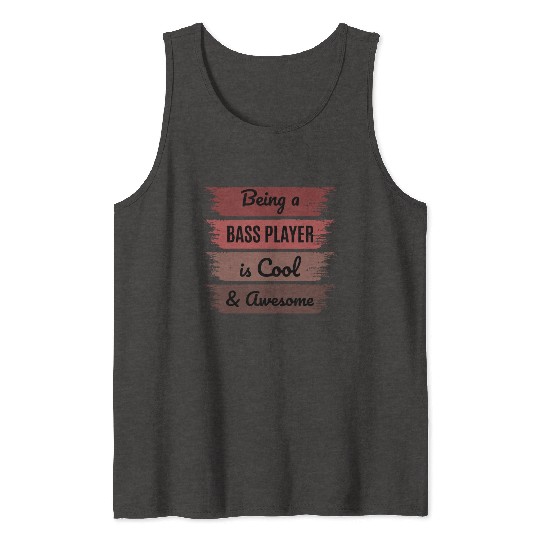 Bass Guitar Player Music Musician Bassist Funny Tank Tops