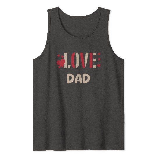 LOVE DAD Tank Tops