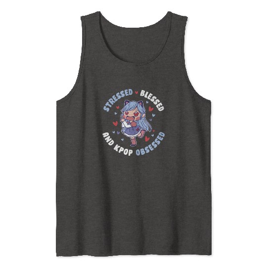 Stressed Blessed And Kpop Obsessed Funny Kpop Gift Tank Tops