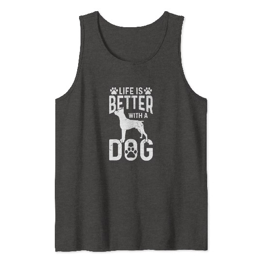 Life Is Better With A Dog Tank Tops