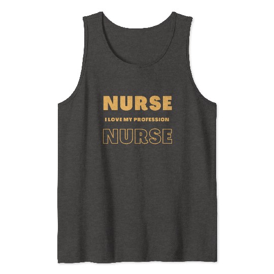 Nurse I Love My Profesion Tank Tops