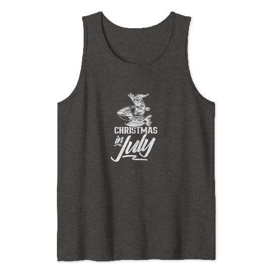 Christmas In July Humor Summer Santa Sarcastic Tank Tops