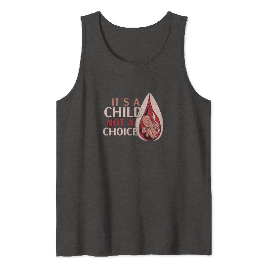 Anti Abortion Conservative Pro Life Sign Gift Tank Tops