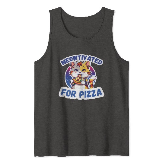 Meowtivated for pizza cat eating pizza Tank Tops