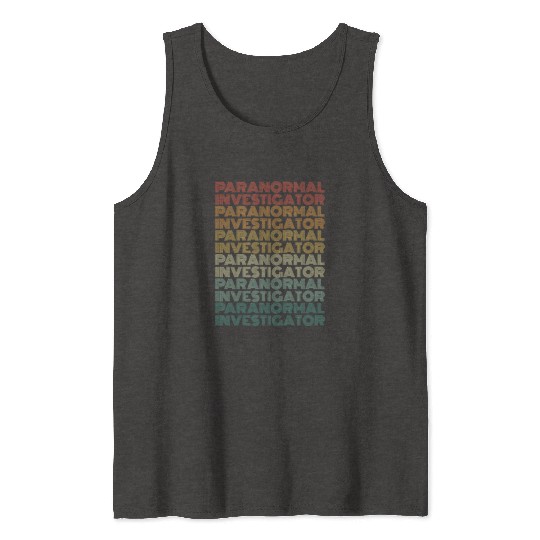 Ghost Hunting Paranormal Investigator Tank Tops