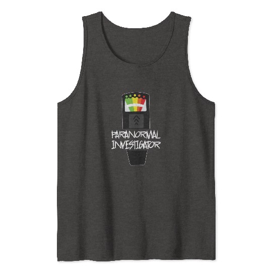 Ghost Hunting Paranormal Investigator Tank Tops