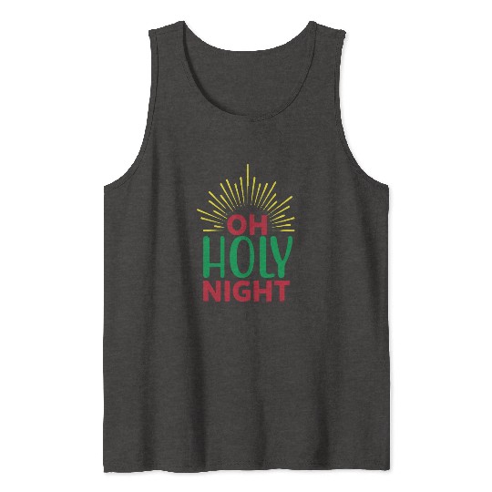 Oh Holy Night Tank Tops