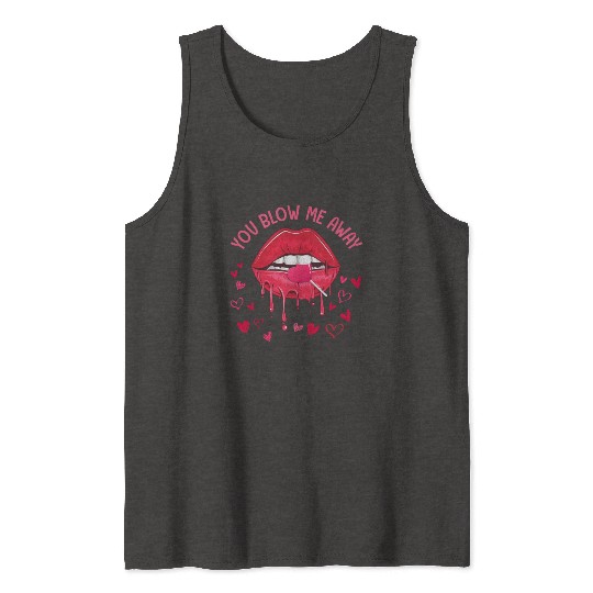 You Blow Me Away Lip Heart Lollipop Valentines Day Tank Tops