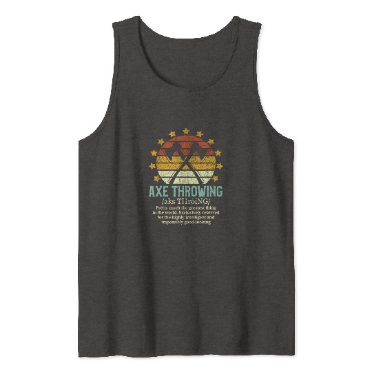 Axe Throwing Funny Fake Definition Hatchet & Ax Th Tank Tops