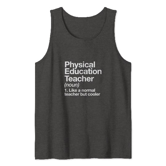 Physical Education Teacher Definition Sports P.E. Tank Tops