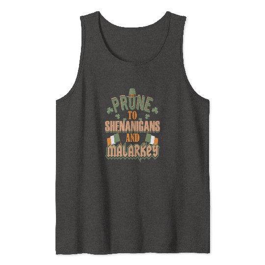 St Patrick's Day Prone To Shenanigans and Malarkey Tank Tops