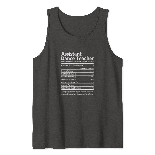 Assistant Dance Teacher Tank Tops - Nutritional And