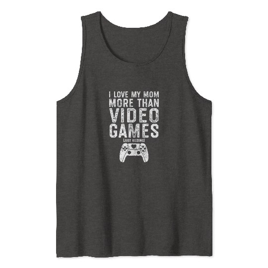 I Love My Mom Video Gamer Valentines Day Gift Boys Tank Tops