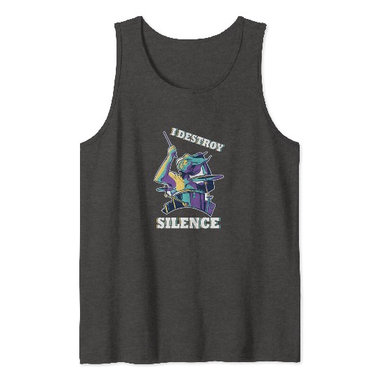 I Destroy Silence Drummer Band Music Beat Drum Tank Tops