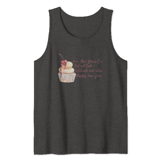 In new years eve just celebrate . Tank Tops