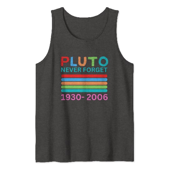 Pluto Never Forget Retro Space Science Pluto Tank Tops