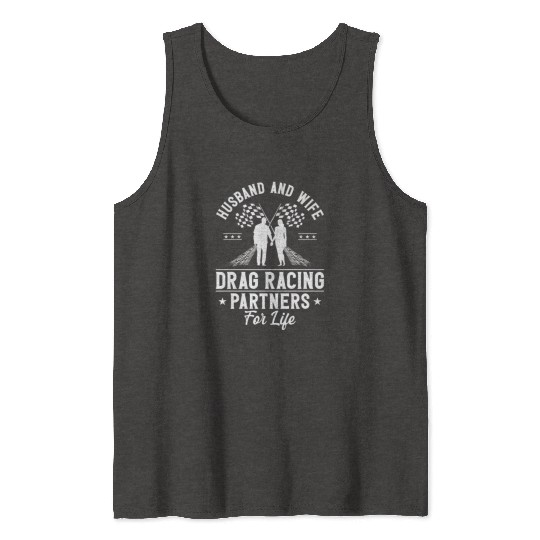 Drag Racing Race Car Husband Wife Tank Tops