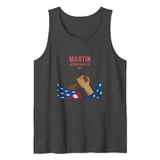 Martin Luther king jr. day Tank Tops
