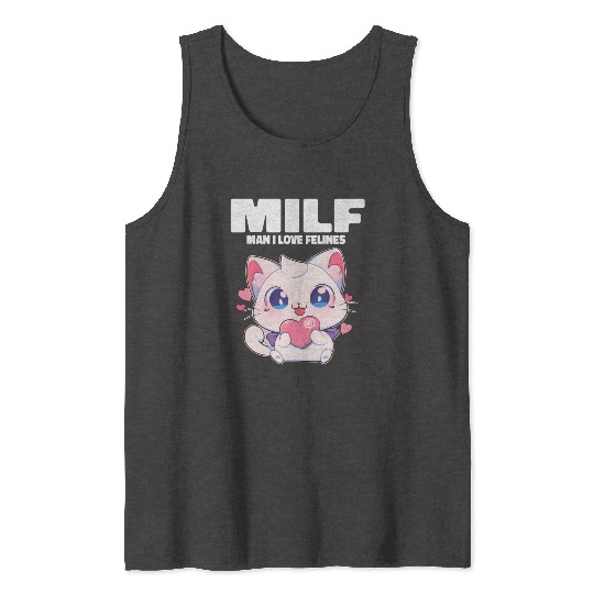 MILF Man I love Felines Funny Cats Tank Tops