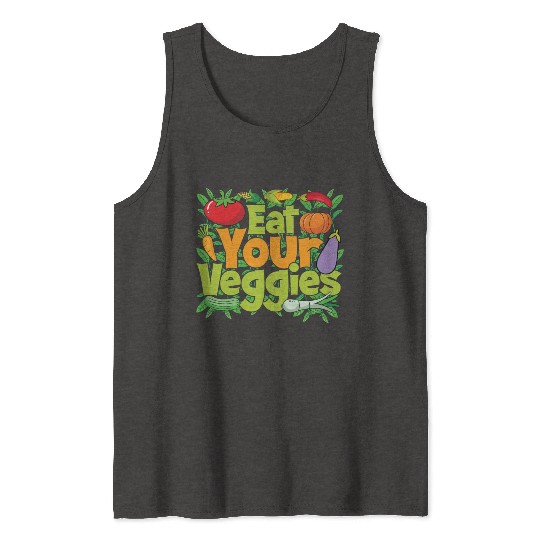 Eat Your Veggies Tank Tops