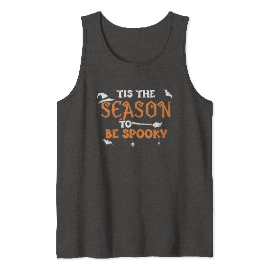 Tis The Season To Be Spooky Tank Tops