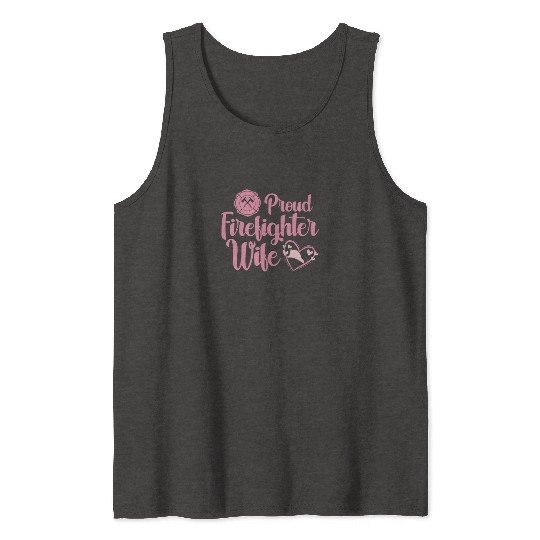 Proud Firefighter Wife Tank Tops