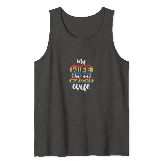 My Wife Has An Awesome Wife, LGBT Rainbow Flag Tank Tops