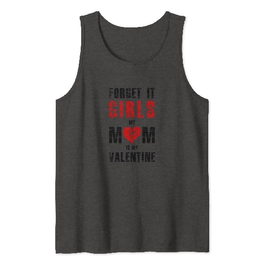 My Mom Is My Valentine1415 Tank Tops