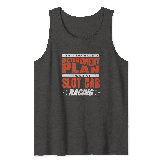 Slot Car Racing, Petrol Head, Car Lover Tank Tops