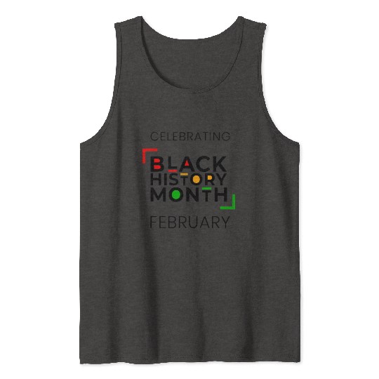 BLACK HISTORY MONTH - NEW Tank Tops DESIGN