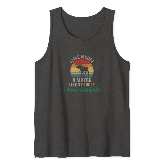 I Like Moose Maybe Like 3 People and Ross Chastain Tank Tops