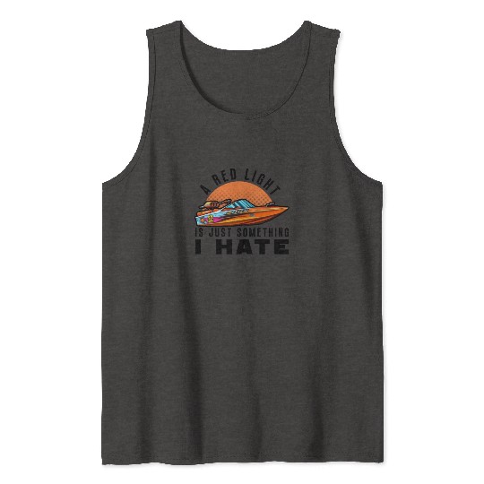 Drag Boat Racing Racer Speed Boat Driver Tank Tops