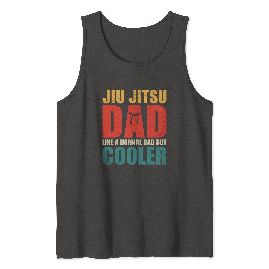 Jiu-jitsu dad like a normal dad but cooler Tank Tops