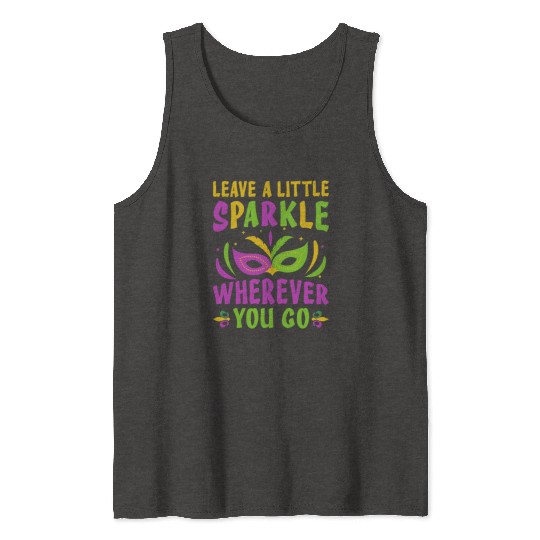 Leave A Little Sparkle Wherever You Go Mardi Gras Tank Tops