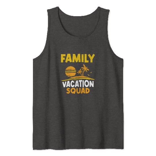 Family Vacation Squad Relatives Travel Holidays Tank Tops