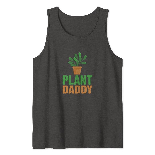 Plant Daddy Succulents Dad Funny for Landscapers Tank Tops
