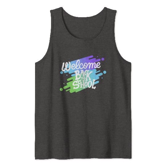 Welcome back to school Tank Tops