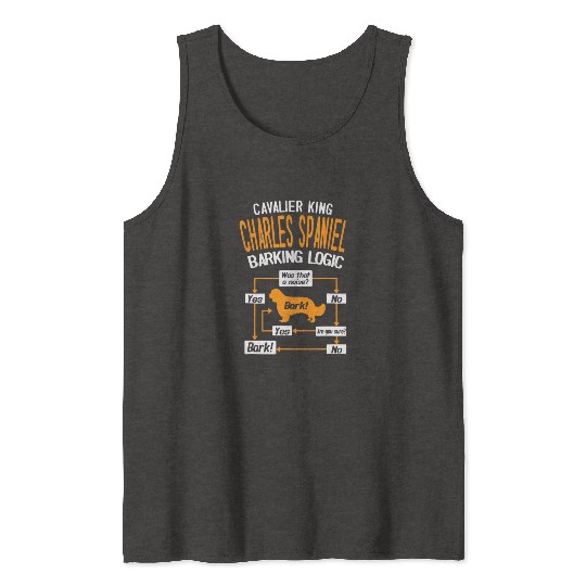 Cavalier King Charles Spaniel Barking Logic Tank Tops