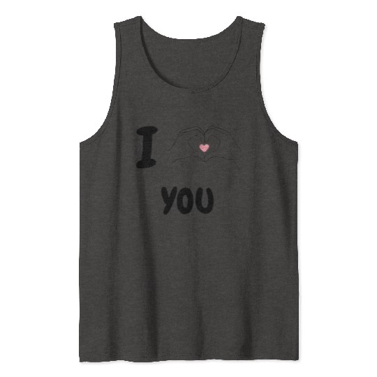 I love you Tank Tops