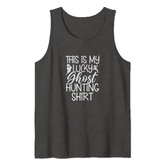 Ghost Hunters, Ghosts, Ghost, Ghost hunting Tank Tops