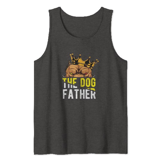 The Dog Father - Pitpull Lover Tank Tops