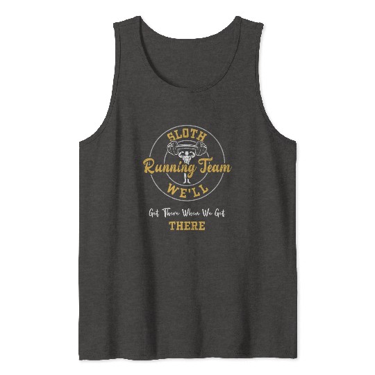 Sloth Running Team We'll Get The... Tank Tops