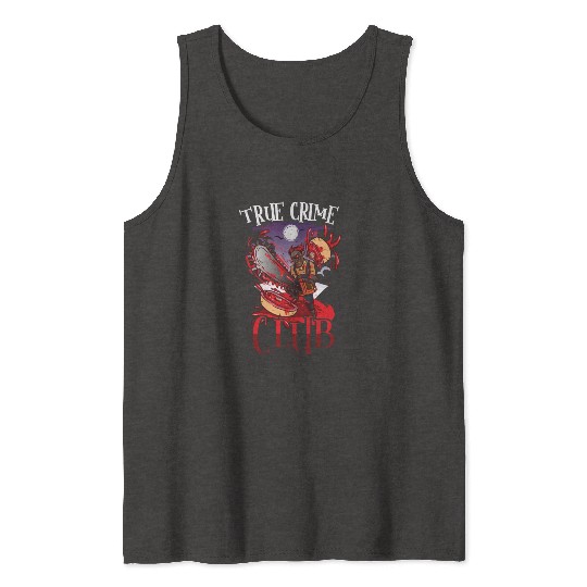 True Crime Murder Spy Crime Interest Gift Idea Tank Tops