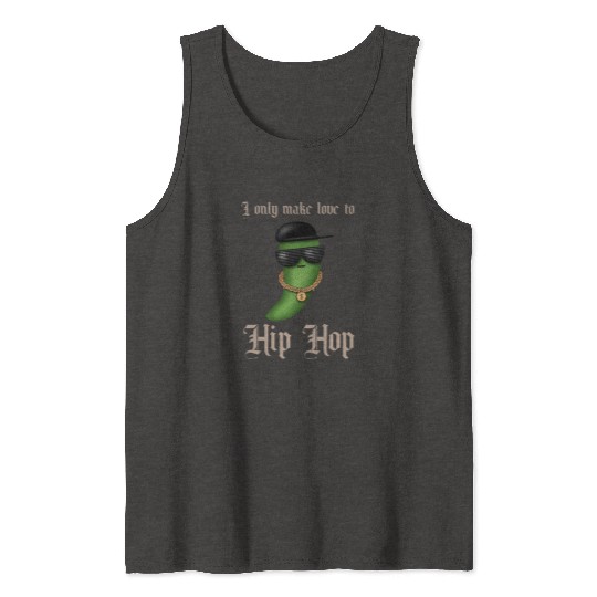 I only make love to Hip Hop Tank Tops