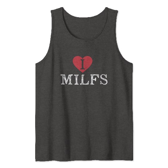 I Heart Milfs Tank Tops