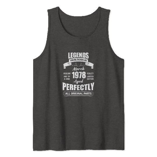Legends Were Born In March 1978 Birthday Tank Tops