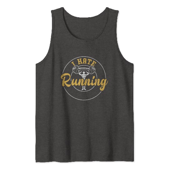 I Hate Running - Gym Tank Tops