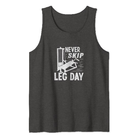 Strongman never skip leg day fitness bodybuilding Tank Tops