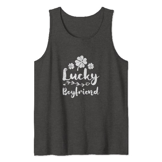 Lucky Boyfriend St. Patrick's Day Ireland Tank Tops